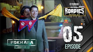 Yamaha Himalaya Roadies  Season 6  Welcome to the Jungle  Pokhara Audition  Episode 5 [upl. by Murtagh]