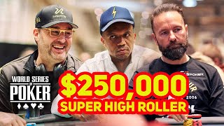 World Series of Poker 2023  250000 Super High Roller Day 2 with Daniel Negreanu amp Phil Ivey [upl. by Kailey]