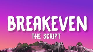 The Script  Breakeven Lyrics [upl. by Ziwot]