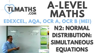 ALevel Maths N208 Normal Distribution Simultaneous Equations [upl. by Clarey]