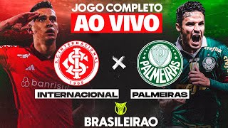 AO VIVO  INTERNACIONAL X PALMEIRAS  CAMPEONATO BRASILEIRO TRANSMISSÃO AO VIVO HOJE [upl. by Nahsrad]