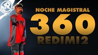 REDIMI2 360 Noche Inolvidable [upl. by Eimaj]