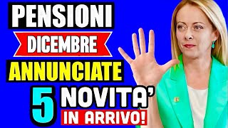 PENSIONI DICEMBRE 2024 👉 5 NOVITÀ  PARTICOLARITÀ IN ARRIVO con questa mensilità ✅ [upl. by Anagrom971]