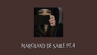 MARCHAND DE SABLE PT4 Speed up [upl. by Ahsat]