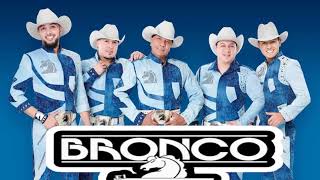 Grupo Bronco mix romanticas [upl. by Cinderella]