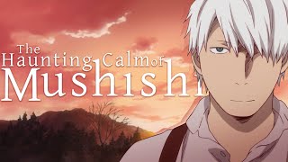 The Haunting Calm of Mushishi [upl. by Jaye270]