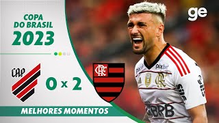 ATHLETICOPR 0 X 2 FLAMENGO  MELHORES MOMENTOS  QUARTA DE FINAL COPA DO BRASIL 2023  geglobo [upl. by Acirat]