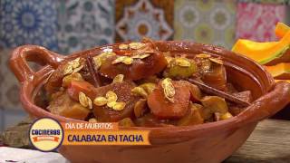 Receta Calabaza en Tacha  Cocineros Mexicanos [upl. by Jemimah]