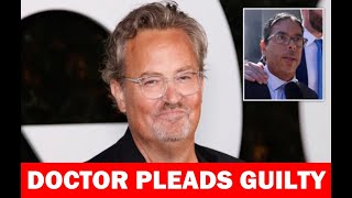 Matthew Perry’s Tragic Death  Doctor Pleads Guilty in Ketamine Overdose Case [upl. by Ahsaenat7]