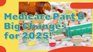 Understanding Medicare Part D Changes for 2025 – 2000 Cap Explained [upl. by Notecnirp]