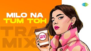 Milo Na Tum Toh  Trap Mix  The Hrishi  Bollywood Retro Remix  Romantic Songs  Hip Hop Beat [upl. by Cinomod]