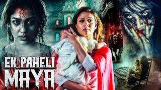 Ek Paheli Maya  New Released South Indian Movie In Hindi 2024  Nayanthara  South Horror Movie [upl. by Gnanmos555]