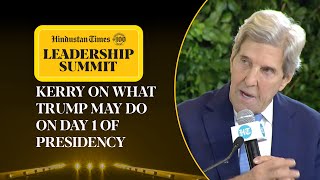 John Kerry On What Trump May Do On Day 1 Of New Term Decodes His Big Win  US Election  HTLS 2024 [upl. by Lamson]