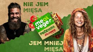 MEat Vege Nie jem mięsaJem mniej mięsa [upl. by Genna]