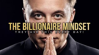 THE BILLIONAIRE MINDSET 1  Powerful Motivational Video for Success [upl. by Oiramat]