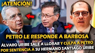 ¡URGENTE ÁLVARO URIBE SALE A LLORAR Y CULPA A PETRO POR SENTENCIA A SU HERMANO SANTIAGO URIBE [upl. by Iney]