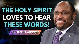 Dr Myles Munroe Reveals Powerful Words The Holy Spirit Loves to Hear but Few Christians Say Them [upl. by Ahtilat818]