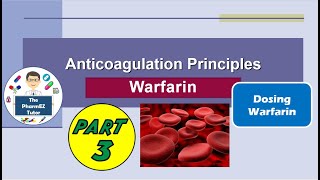 Anticoagulation Principles Warfarin  Part 3 Dosing warfarin For Pharmacists and students [upl. by Willett]