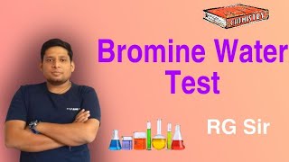 Bromine Water Test  Test for Unsaturation  Practical Organic Chemistry  IITJEE  NEET  RG Sir [upl. by Nnitsuj]