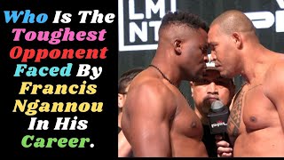 Who Is The Toughest Opponent Faced By Francis Ngannou In His Career francisngannou renanfereira [upl. by Biondo]