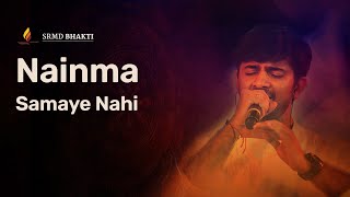 Nainma Samaye Nahi  SachinJigar  SRMD Bhakti [upl. by Ilanos]