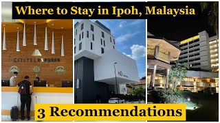 Where to Stay in Ipoh Malaysia  3 Recommended Hotels for First Timer or Seasoned Travelers [upl. by Andres]