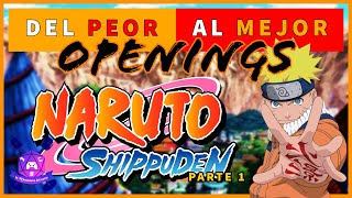 ¡Del PEOR al MEJOR Los 10 PEORES OPENINGS de NARUTO SHIPPUDEN 🍥 I La Mazmorra del Norte [upl. by Ennirak985]