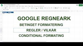 Google regneark betinget formatering del 1 Conditional Formating [upl. by Casavant202]