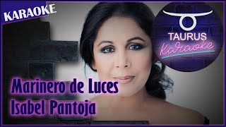 🎶🎶🎤KARAOKE ESPAÑOL  MARINERO DE LUCES  ISABEL PANTOJA  TAURUS KARAOKE🎤🎶🎶 [upl. by Anderea]