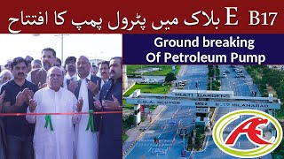 B17 E block Petrol Pump Inauguration  Awan Associates [upl. by Cornish]