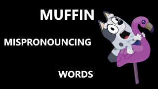 Muffin mispronouncing words for 2 minutes and 10 seconds [upl. by Wichern]