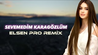 Elsen Pro  Sevemedim Karagözlüm [upl. by Beane854]