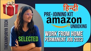 Got Selected in Amazon Work from Home😍🔥 Unboxing My PreJoining Kit  Amazon Job Kit Unboxing♥️ [upl. by Sholley]