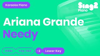 Ariana Grande  needy Lower Key Karaoke Piano [upl. by Peppel]