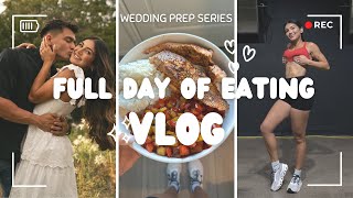 FULL DAY OF EATING  WEDDING PREP SERIES [upl. by Vassaux494]