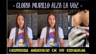 GLORIA MURILLO  DENUNCIA ABUSO DE SU EXPAREJA [upl. by Haggi]