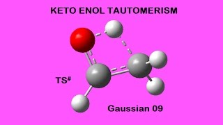 KetoEnol Tautomerism GAussian Optimizing Transition State [upl. by Nylaf137]