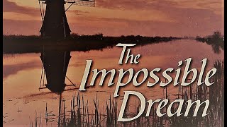 The Impossible Dream Man of La Mancha [upl. by Misab16]