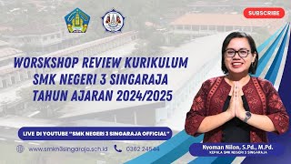 WORSKSHOP REVIEW KURIKULUM SMK NEGERI 3 SINGARAJA TAHUN AJARAN 20242025 [upl. by Wolsky]