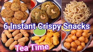 6 Instant Crispy Snacks  Best Evening Tea Time Snacks  Crispy amp Crunchy Munching Snacks [upl. by Hibbert]