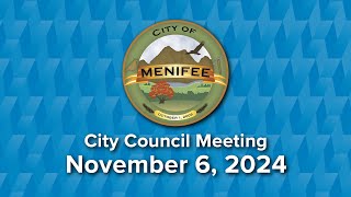 Menifee City Council Meeting  November 6 2024 [upl. by Reivax]