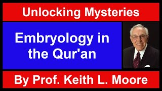 Embryology in the Quran lecture by Dr Keith L Moore University of Illinois 1990 [upl. by Trakas]