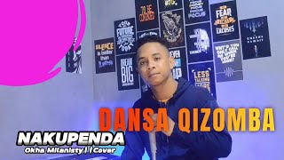 DANSA QIZOMBA TERBARU NAKUPENDACover Okha Milanisty [upl. by Gnoy]