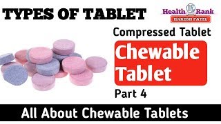 Chewable Tablet  Types Of Tablet  Medicine Reviews  Health Rank [upl. by Phillipe]