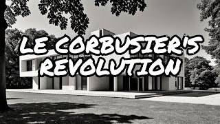 From Classicism to Modernity Le Corbusiers Revolution [upl. by Sheley]