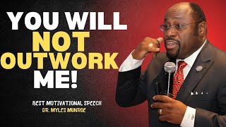 DR MYLES MUNROE  YOU WILL NOT OUTWORK ME  DR MYLES MUNROE BEST MOTIVATIONAL SPEECHES EVER [upl. by Wanda]