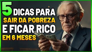 Qualquer POBRE que Fizer isso Fica RICO em 6 Meses  5 Dicas Para Ficar RICO [upl. by Mungo285]