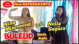 Buleud Sunda Koplo  Nina Mincreung feat Nella Sagara  New SAPARAKANCA [upl. by Olegnaleahcim123]