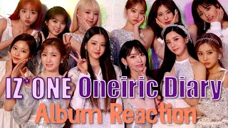 IZONE 아이즈원  Oneiric Diary 幻想日記  Album Reaction [upl. by Rolecnahc]