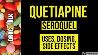 Quetiapine Seroquel  Uses Dosing Side Effects [upl. by Aldercy]